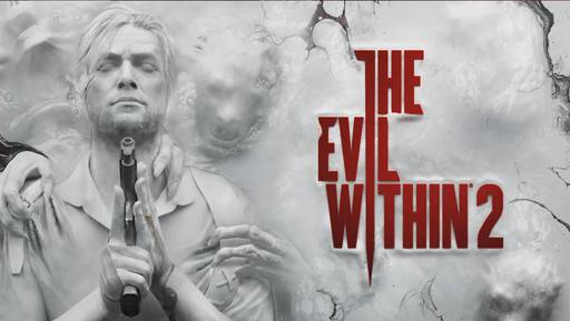 The Evil Within 2 - Новый игровой трейлер "Наперегонки со временем" и анализ официального стрима игры